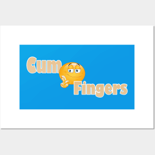 Cum Fingers Posters and Art